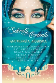 Sekrety Orientu. Antologia Arabska