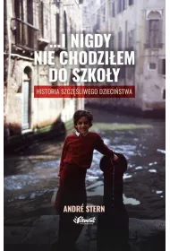 I nigdy nie chodzi�em do szko�y