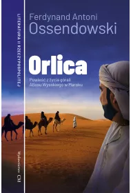 Orlica. Powie�� z �ycia g�rali Atlasu Wysokiego w Maroku