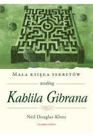 Ma�a ksi�ga sekret�w wed�ug Kahlila Gibrana