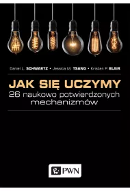 Jak si� uczymy. 26 naukowo potwierdzonych mechanizm�w