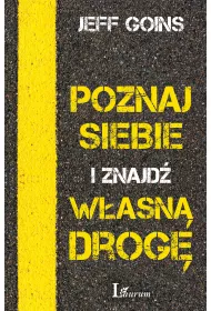 Poznaj siebie i znajd� w�asn� drog�