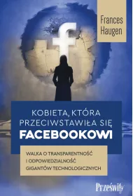 Kobieta, kt�ra przeciwstawi�a si� Facebookowi. Walka o transparentno�� i odpowiedzialno�� gigant�w technologicznych