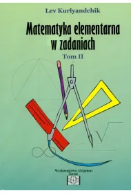 Zbi�r zada� z matematyki elementarnej. Tom 2
