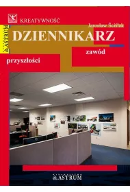 Dziennikarz. Zawd przyszoci