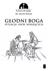 G�odni Boga. Sytuacja os�b wierz�cych