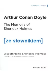 Memoirs of Sherlock Holmes. Wspomnienia Sherlocka Holmesa z podr�cznym s�ownikiem angielsko-polskim. Poziom B1/B2
