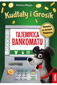 Kudaty i Grosik. Tajemnica bankomatu