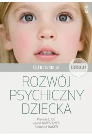 Rozw�j psychiczny dziecka od 0 do 10 lat (wyd. 2021)