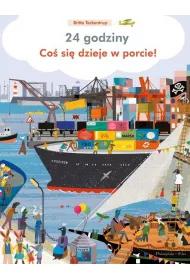 24 godziny. Co� si� dzieje w porcie!