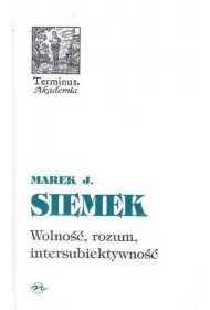 Wolno��, rozum, intersubiektywno��