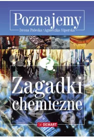 Poznajemy. Zagadki chemiczne