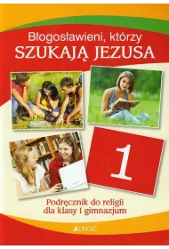 Religia GIM KL 1. Podr�cznik. B�ogos�awieni, kt�rzy szukaj� Jezusa (2013)