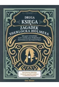 Druga ksiga zagadek Sherlocka Holmesa. Wcz stoper! Czy zdoasz pokona synnego detektywa?