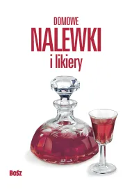Domowe nalewki i likiery