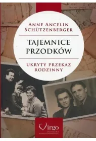 Tajemnice przodk�w. Ukryty przekaz rodzinny. Psychogenealogia