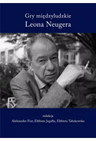 Gry mi�dzyludzkie Leona Neugera