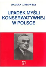 Upadek my�li konserwatywnej w Polsce