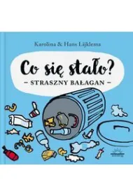Co si� sta�o? Straszny ba�agan