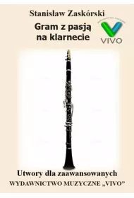 Gram z pasj� na klarnecie. Utwory zaawansowane