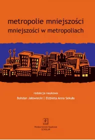 Metropolie mniejszo�ci. Mniejszo�ci w metropoliach