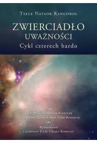 Zwierciado uwanoci. Cykl czterech bardo