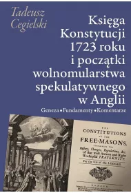Ksiga Konstytucji 1723 roku i pocztki wolnomularstwa spekulatywnego w Anglii