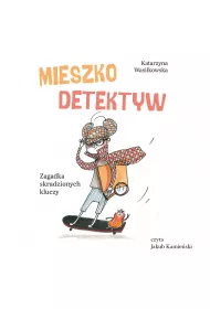 Audiobook Mieszko Detektyw. Zagadka skradzionych kluczy mp3
