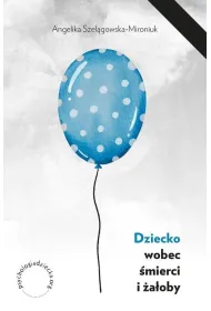 Dziecko wobec �mierci i �a�oby