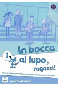 In bocca al lupo, ragazzi ! 1 quaderno di lavoro