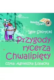 Audiobook Przygody rycerza Chwalipity mp3