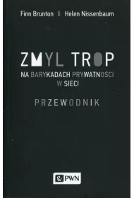 Zmyl trop. Na barykadach prywatno�ci w sieci. Przewodnik