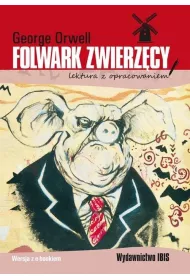 Folwark zwierzcy. Lektura z opracowaniem