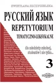 Repetytorium Russkij jazyk 3 tematyczno &ndash; leksykalne