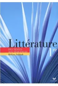 Litterature 1e. Des textes aux sequences