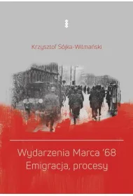 Wydarzenia Marca `68. Emigracja, procesy