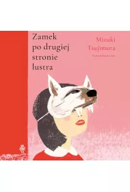 Audiobook Zamek po drugiej stronie lustra mp3