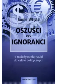 Oszu�ci czy ignoranci