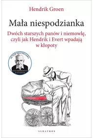 Ma�a niespodzianka. Dw�ch starszych pan�w i niemowl�, czyli jak Hendrik i Evert wpadaj� w k�opoty