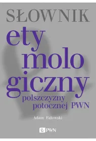 S�ownik etymologiczny polszczyzny potocznej PWN