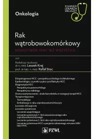 Rak w�trobowokom�rkowy. Nowotw�r inny ni� wszystkie