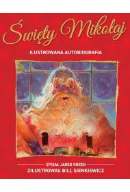 �wi�ty Miko�aj. Ilustrowana autobiografia