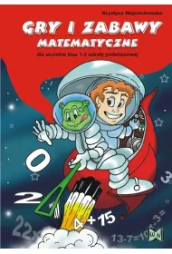 Gry i zabawy matematyczne dla uczni�w klas 1-3 szko�y podstawowej