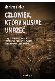 Cz�owiek, kt�ry musia� umrze�