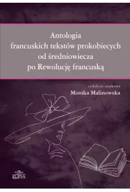 Antologia francuskich tekstw prokobiecych od redniowiecza po Rewolucj francusk