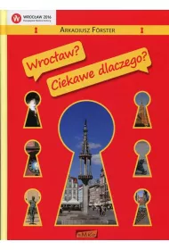 Wroc�aw? Ciekawe dlaczego?