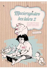 eBook Macierzy�stwo bez lukru. Cz�� 2 mobi epub