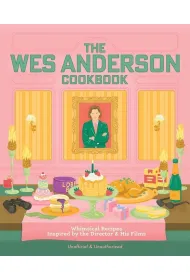 The Wes Anderson Cookbook