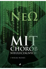 Mit chor�b nieuleczalnych i wielki biznes