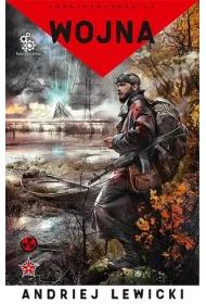 Wojna. Fabryczna zona. Antymir. Tom 2
